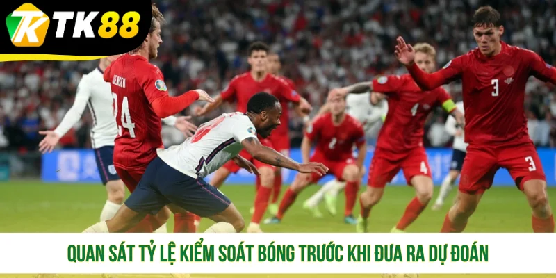 Quan sát tỷ lệ kiểm soát bóng trước khi đưa ra dự đoán
